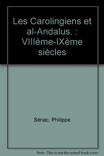 Les Carolingiens et al-Andalus (VIIIe-IXe siècles)