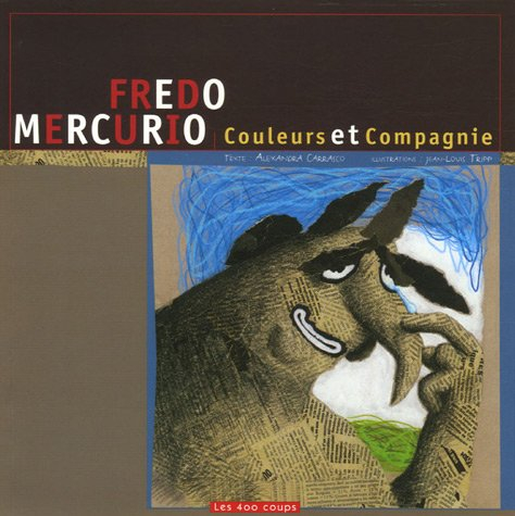 fredo mercurio : couleurs et compagnie