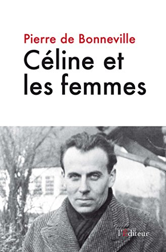 Céline et les femmes : essai