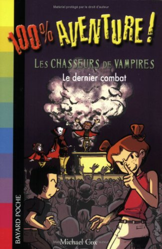 Les chasseurs de vampires. Vol. 3. Le dernier combat