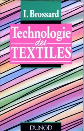technologie des textiles : premier cycle du second degré... écoles de cadres, écoles d'apprentissage