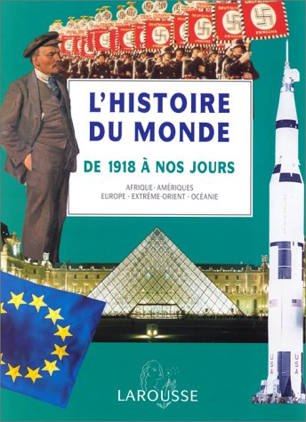 L'histoire du monde : Afrique, Amériques, Europe, Extrême-Orient, Océanie. Vol. 5. De 1918 à nos jou
