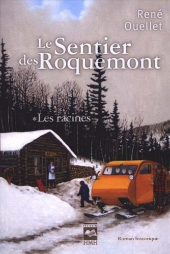 Le sentier des Roquemont. Vol. 1. Les racines