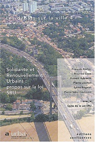 Les débats sur la ville. Vol. 4. Solidarité et renouvellement urbains : propos sur la loi SRU