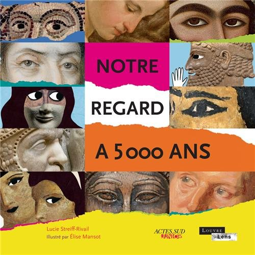 Notre regard a 5.000 ans