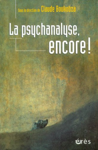 La psychanalyse, encore !