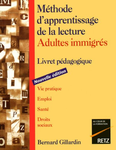 Méthode d'apprentissage de la lecture, adultes immigrés. Vol. 3. Livret pédagogique