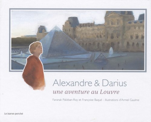 Alexandre et Darius : une aventure au Louvre