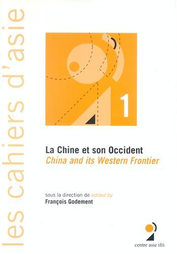 Cahiers d'Asie (Les), n° 1. La Chine et son Occident = China and its Western Frontier
