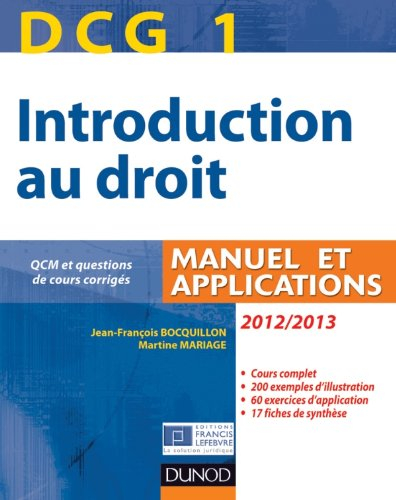 DCG 1, introduction au droit 2012-2013 : manuel et applications : QCM et questions de cours corrigée