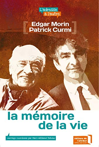 La mémoire de la vie : la vie, ses origines et son futur