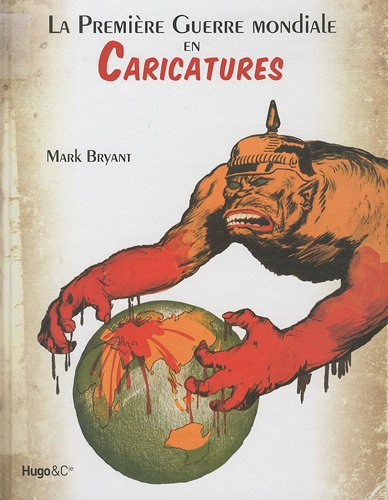 La Première Guerre mondiale en caricatures