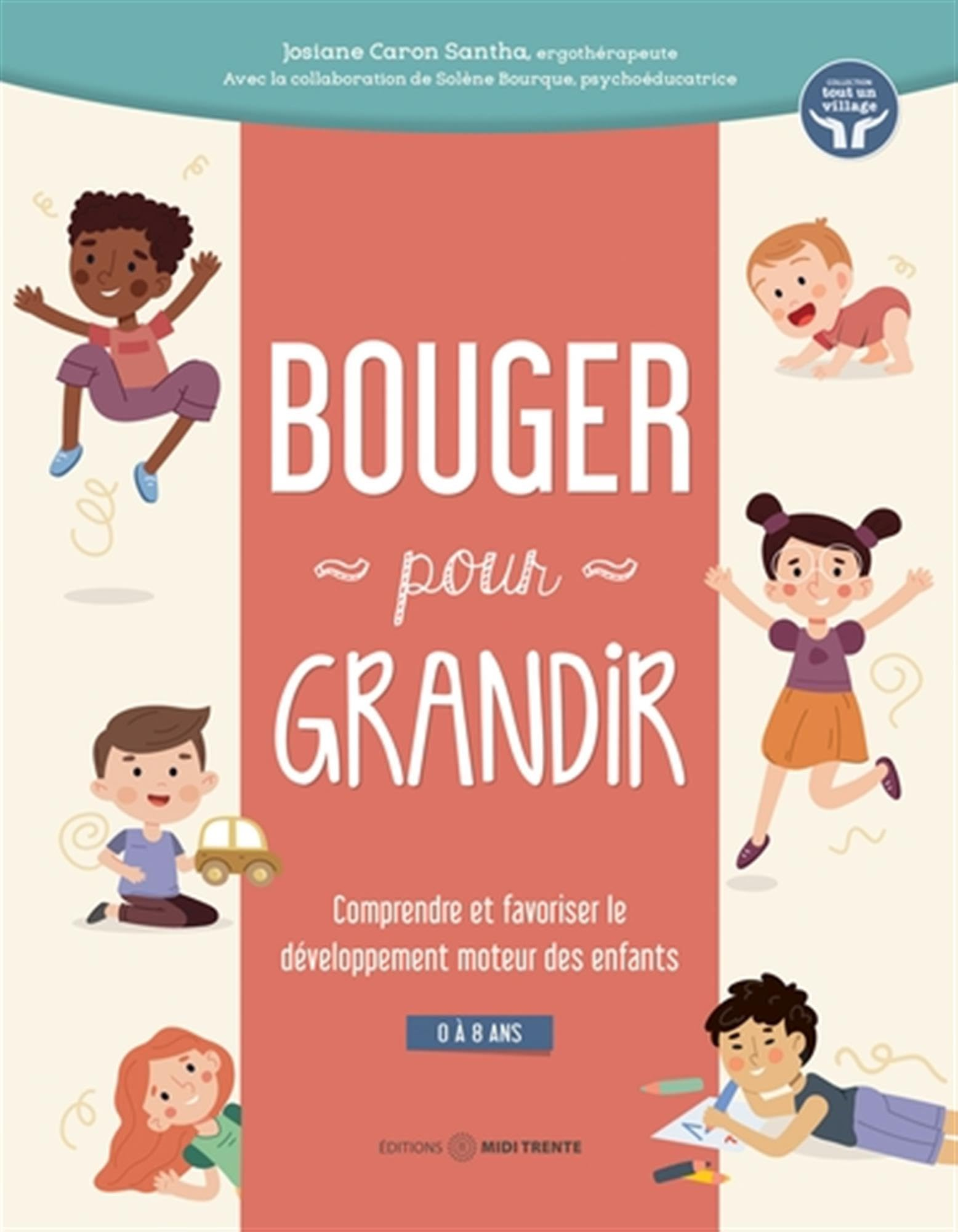 Bouger pour grandir : Comprendre et favoriser le développement moteur des enfants (0 à 8 ans)