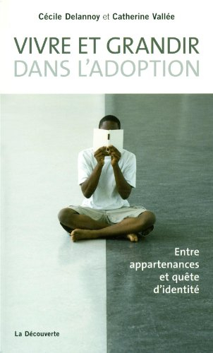 Vivre et grandir dans l'adoption : entre appartenances et quête d'identité