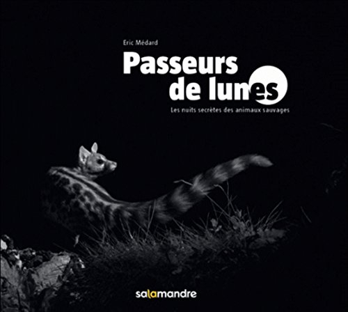 passeurs de lunes : les nuits secrètes des animaux sauvages