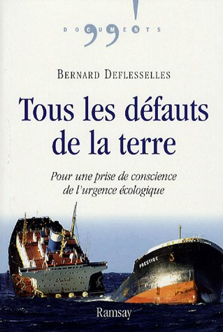 Tous les défauts de la terre : pour une prise de conscience de l'urgence écologique