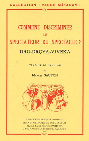 Comment discriminer le spectateur du spectacle ?. Drg-drçya-viveka