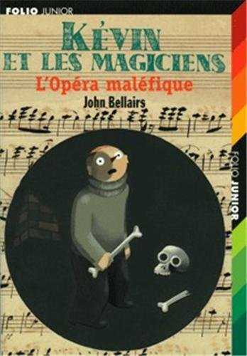 Kevin et les magiciens. Vol. 3. L'opéra maléfique