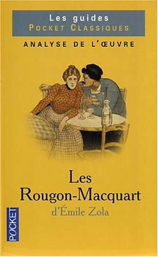 Les Rougon-Macquart d'Emile Zola : analyse de l'oeuvre