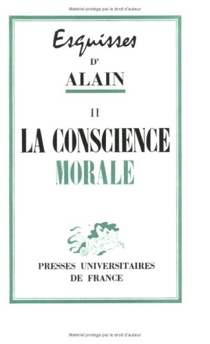 esquisses d'alain (livre non massicoté), tome ii : la conscience morale