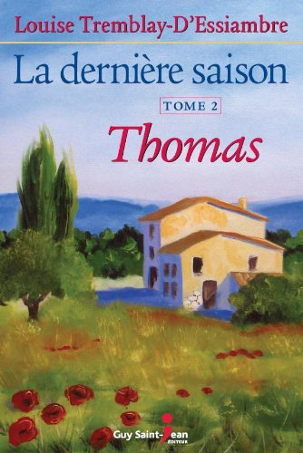 La dernière saison. Vol. 2. Thomas