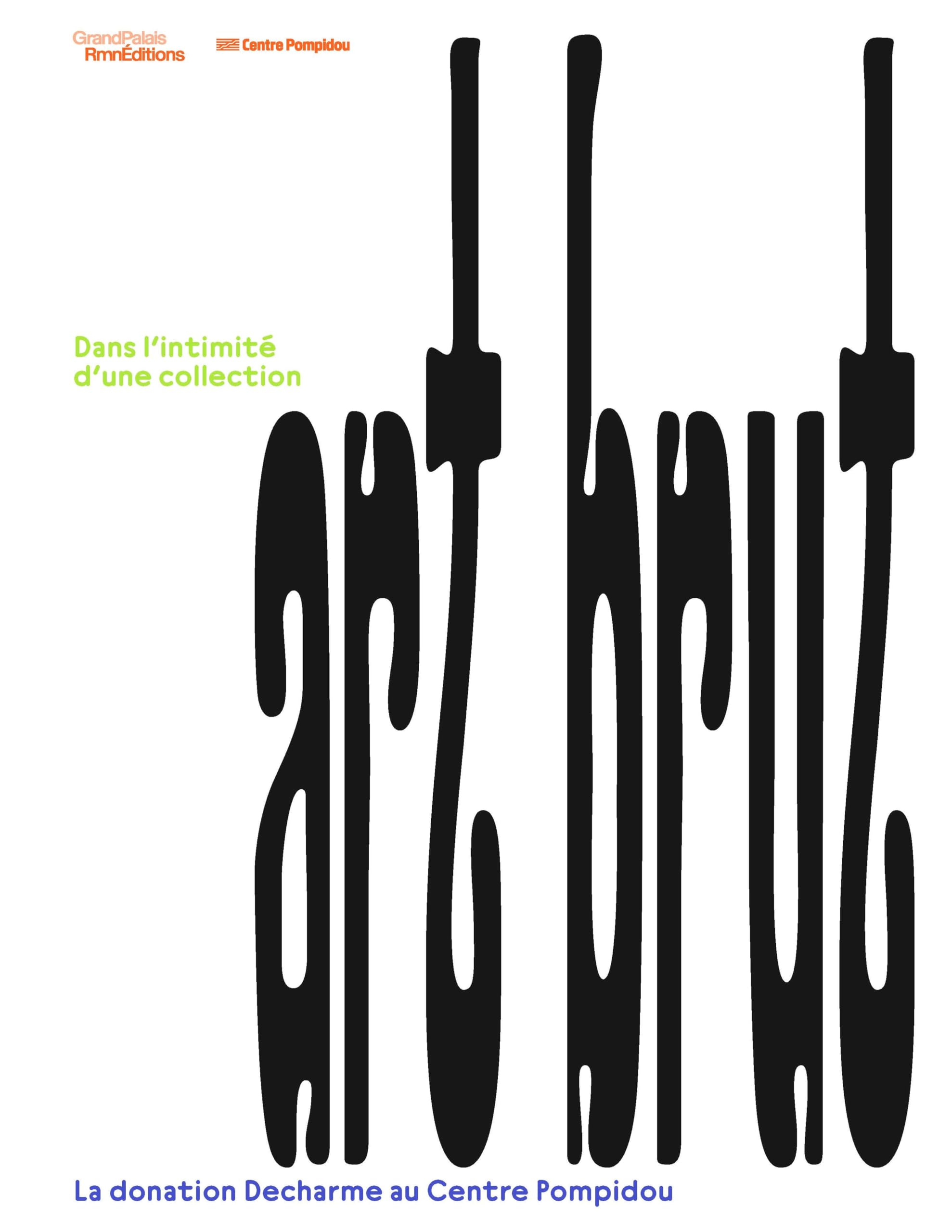 Art brut : dans l'intimité d'une collection : la donation Decharme au Centre Pompidou