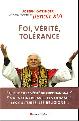 Foi, vérité, tolérance : le christianisme et la rencontre des religions