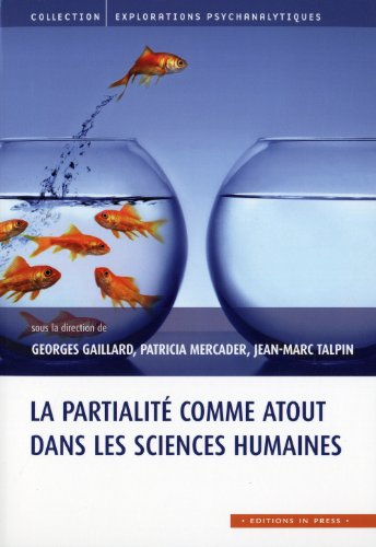 La partialité comme atout dans les sciences humaines