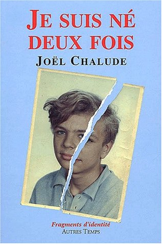 Je suis né deux fois : fragments d'identité