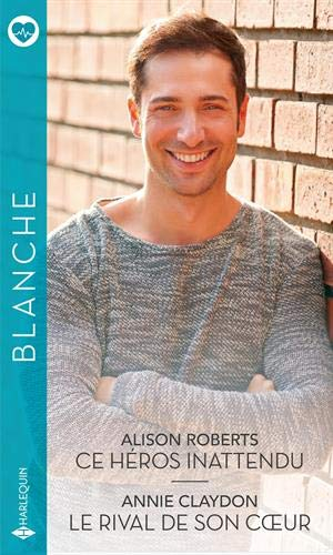 Ce héros inattendu. Le rival de son coeur