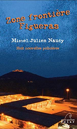 Zone frontière, Figueras : huit nouvelles policières