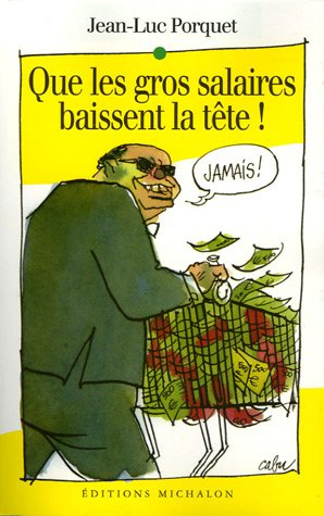 Que les gros salaires baissent la tête !