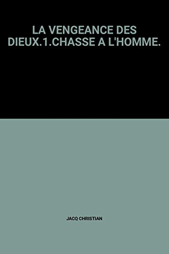 la vengeance des dieux.1.chasse a l'homme.