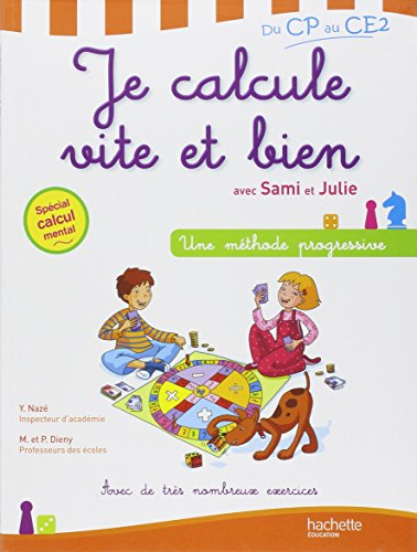 Je calcule vite et bien avec Sami et Julie, du CP au CE2