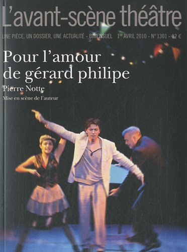 Avant-scène théâtre (L'), n° 1301. Pour l'amour de Gérard Philipe