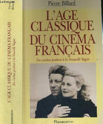 L'âge classique du cinéma français : du cinéma parlant à la Nouvelle vague