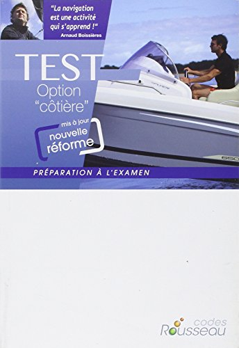 Permis bateau Rousseau. Test option côtière : préparation à l'examen : nouveau programme, inclus VHF