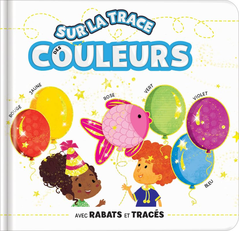 Sur la trace des couleurs : Avec rabats et tracés
