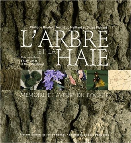 L'arbre et la haie : mémoire et avenir du bocage