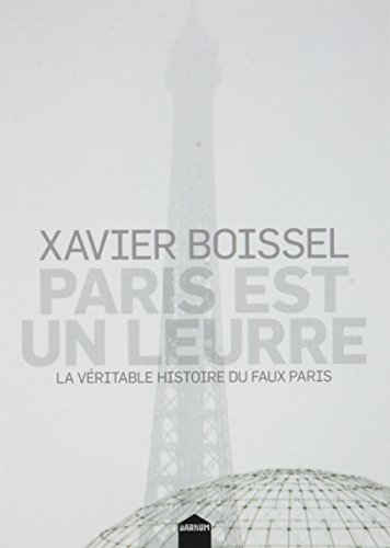 Paris est un leurre : la véritable histoire du faux Paris