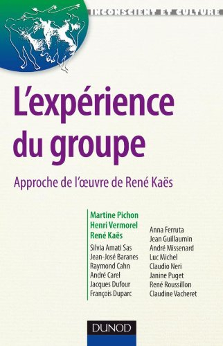 L'expérience du groupe : approche de l'oeuvre de René Kaës