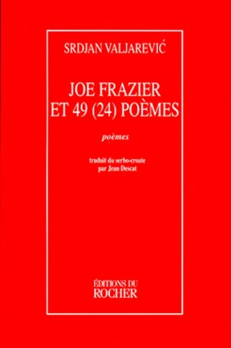 Joe Frazier et 49 : 24 poèmes