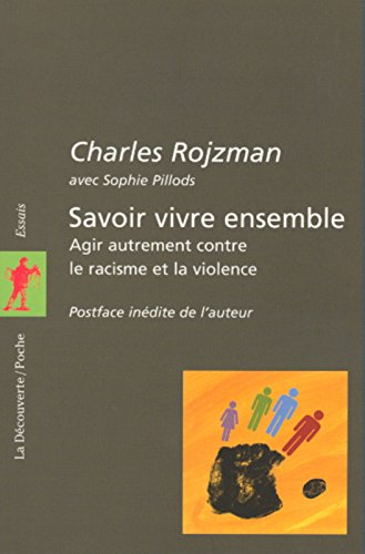 Savoir vivre ensemble : agir autrement contre le racisme et la violence