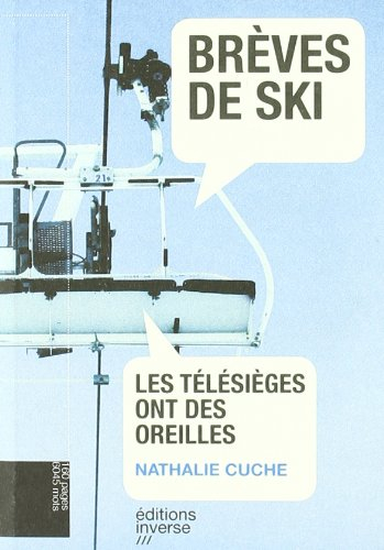 Brèves de ski : 200 perles des sports d'hiver