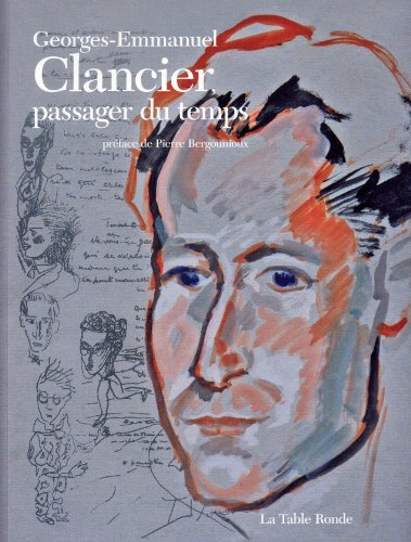 Passager du siècle : Georges-Emmanuel Clancier : exposition, Limoges, Bibliothèque francophone et mu