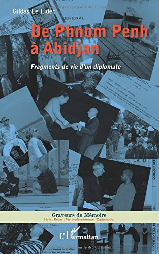 De Phnom Penh à Abidjan : fragments de vie d'un diplomate