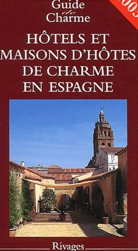 Hôtels et maisons d'hôtes de charme en Espagne 2003
