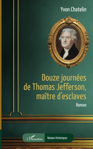 Douze journées de Thomas Jefferson, maître d'esclaves