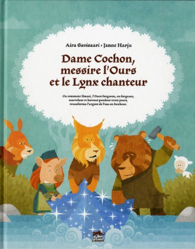 Dame Cochon, messire l'ours et le lynx chanteur