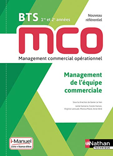 Management de l'équipe commerciale : BTS MCO 1re et 2e années, nouveau référentiel : livre + licence